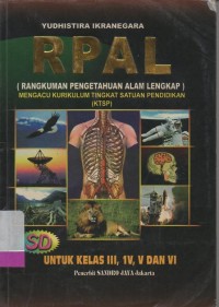 RPAL (rangkuman pengetahuan alam lengkap)  indonesia dunia tahun 2009-2014 SD untuk kelas III, IV, V dan VI