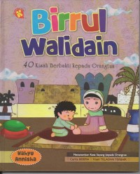 Birrul walidain: 40 kisah berbakti kepada orang tua