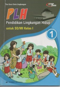 Pendidikan lingkungan hidup (PLH): untuk SD/MI kelas 1