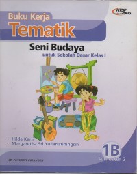 Buku kerja tematik: Seni Budaya untuk SD kelas 1 Jilid 1B