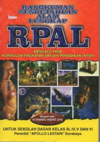 RPAL (rangkuman pengetahuan alam lengkap): mengacu pada KTSP untuk sekolah dasar kelas III, IV, V dan VI