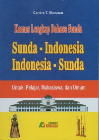 Kamus lengkap bahasa sunda: sunda-indonesia indonesia-sunda