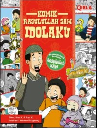 Image of Komik Rasulullah SAW idolaku: meneladani perilaku Rasulullah SAW