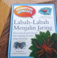 Aku ingin tahu mengapa: labah-labah menjalin jaring dan banyak pertanyaan lain tentang hewan yang merayap