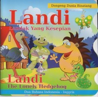 Landi landak yang kesepian = landi the lonely hedgehog