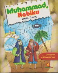 Muhammad, nabiku: kisah hidup rasulullah SAW dari lahir sampai wafat