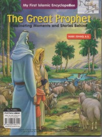 The great prophet fascinatimg moments and stories behind : Nabi Ishaq A.S dan Ismail A.S