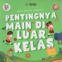 Aku anak sehat: pentingnya main di luar kelas