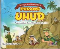 Perang uhud: terjadi pada bulan syawal tahun ke 3 hijriyah