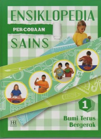 Ensiklopedia percobaan sains: bumi terus bergerak