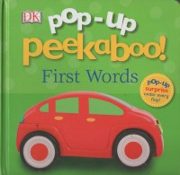 Pop-up peekaboo! First words: pop-up surprise under every flap!