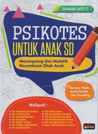 Psikotes untuk anak sd: merangsang dan melatih kecerdasan otak anak